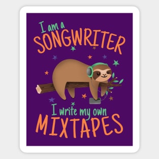 I'm a Songwriter, I Write My Own Mixtapes Sticker